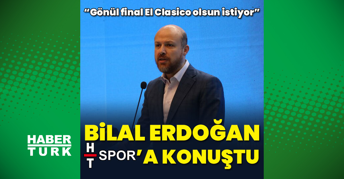 "Final Barcelona - Real Madrid olsun"