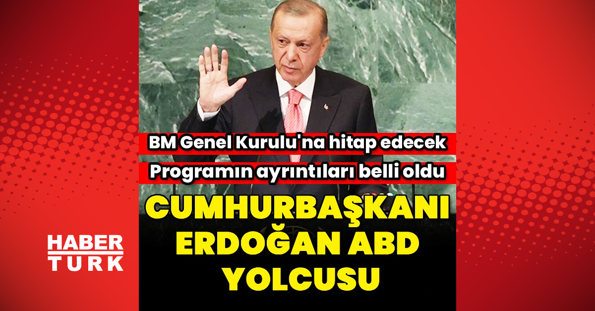 Cumhurbaşkanı Erdoğan'ın ABD takvimi belli oldu