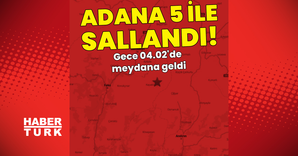 Adana'da 5 büyüklüğünde deprem