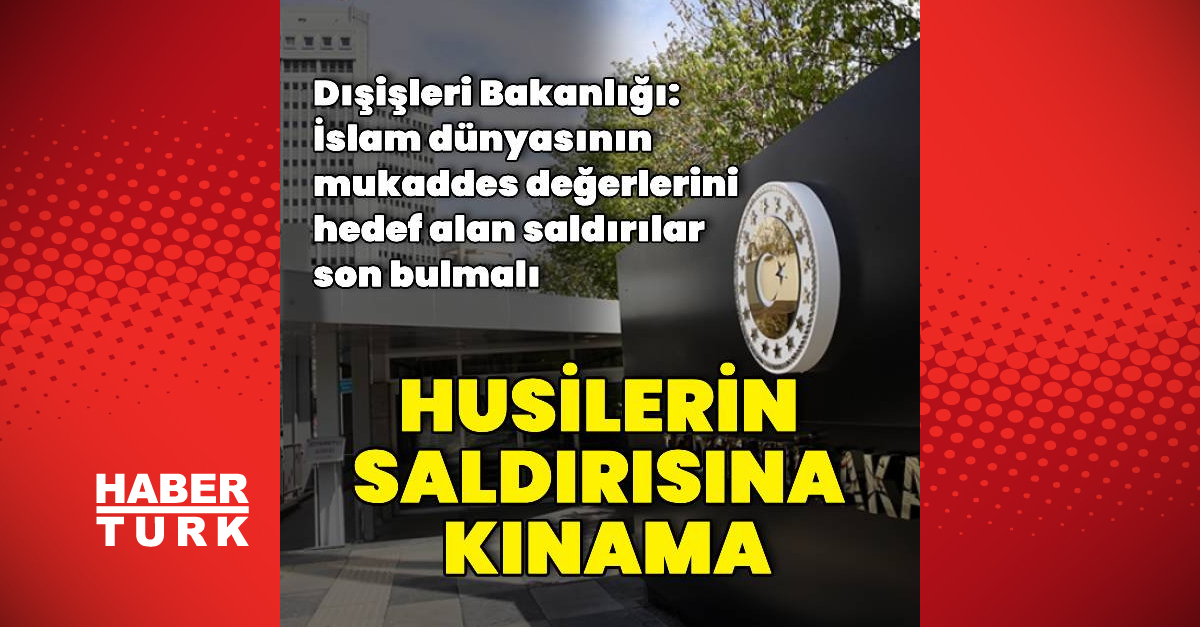 Dışişleri'nden Husilere kınama