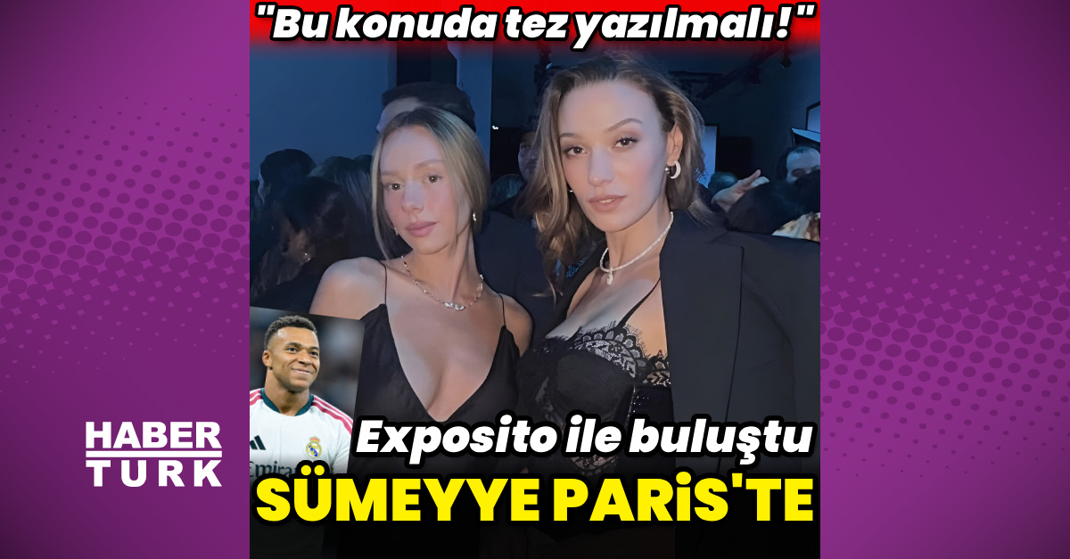 Sümeyye, Exposito ile buluştu