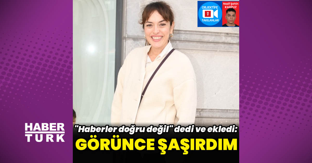 "Haberler doğru değil"