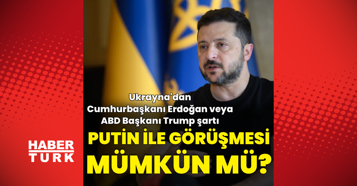 Zelenskiy'nin Putin ile görüşmesi mümkün mü?