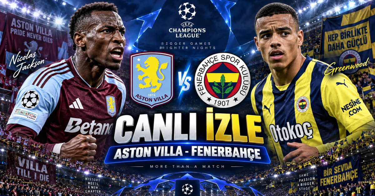Aston Villa - Fenerbahçe maçı izle